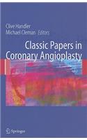 Classic Papers in Coronary Angioplasty