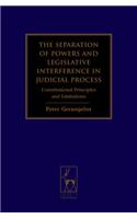 The Separation of Powers and Legislative Interference in Judicial Process