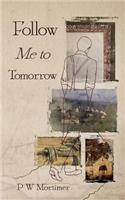 Follow Me to Tomorrow: (English)