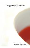 Un Giorno, Qualcosa