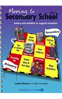 Moving to Secondary School: Advice and Activities to Support Transition