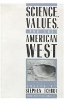 Science, Values, and the American West