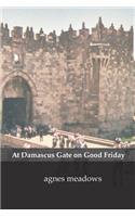 At Damascus Gate on Good Friday: (English)