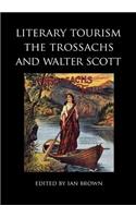 Literary Tourism, the Trossachs and Walter Scott