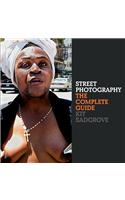 Street Photography the Complete Guide