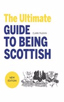 The Ultimate Guide to Being Scottish