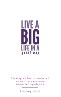 Live a Big Life In A Quiet Way