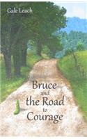 Bruce and the Road to Courage