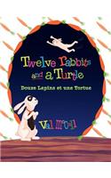 Twelve Rabbits and a Turtle: Bilingual English French