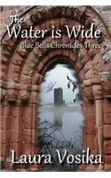 Water is Wide