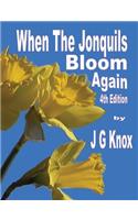 When the Jonquils Bloom Again, 4th Edition