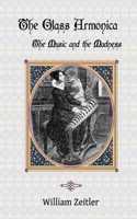 Glass Armonica -- the Music and the Madness