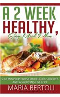 A 2 Week Healthy, Easy Meal Plan