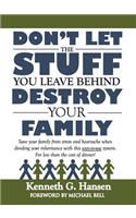 Don't Let the Stuff You Leave Behind Destroy Your Family