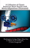 A Collection of Classic American Short Stories with Movie Adaptations (Illustrated)
