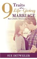 9 Traits of a Life-Giving Marriage