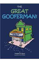 The Great Gooferman!