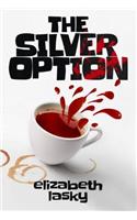 The Silver Option