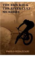 BMX Kid & The River Cult Murders