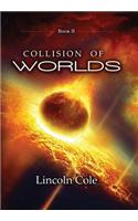 Collision of Worlds