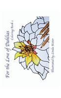 For the Love of Dahlias
