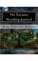 No Excuses Reading Journal for Fantasy Books
