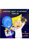 Martians Aren't So Different From Me
