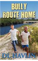 Bully Route Home