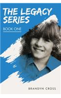 Legacy Series Book One