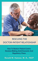 Rescuing the Doctor-Patient Relationship