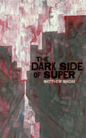 Dark Side of Super