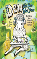 Dew, the Ewe Who Drew: Dew's Early Years, Trying to be Great on Her Own