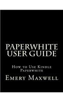 Paperwhite User Guide