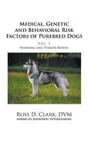 Medical, Genetic and Behavioral Risk Factors of Purebred Dogs Working and Terrier Breeds