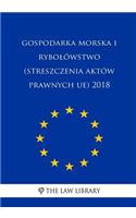 Gospodarka Morska I Rybol�wstwo (Streszczenia Akt�w Prawnych Ue) 2018