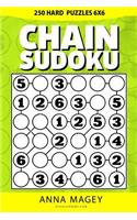 250 Hard Chain Sudoku Puzzles 6x6: 250 Mind-Stimulating Logic Sudoku Chain Puzzles That Make You