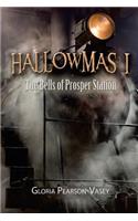 Hallowmas 1: The Bells of Prosper Station
