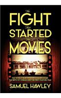 The Fight That Started the Movies