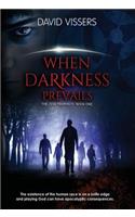 When Darkness Prevails