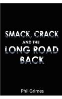 Smack, Crack and the Long Road Back
