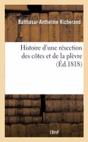 Histoire d'Une Résection Des Côtes Et de la Plèvre