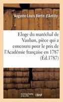 Eloge du maréchal de Vauban, pièce qui a concouru pour le prix de l'Académie française en 1787