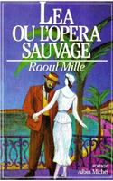 Lea Ou L'Opera Sauvage