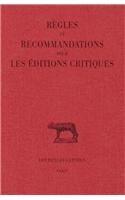 Regles Et Recommandations Pour Les Editions Critiques