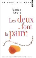 Deux Font La Paire. Les Couples C'L'bres Dans La Langue Franaise(les)