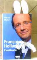 Francois Hollande, l'inattendu