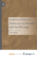 America's Wars on Democracy in Rwanda and the DR Congo