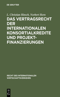 Vertragsrecht Der Internationalen Konsortialkredite Und Projektfinanzierungen