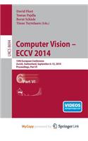 Computer Vision -- Eccv 2014: 13th European Conference, Zurich, Switzerland, September 6-12, 2014, Proceedings, Part VI