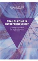 Trailblazing in Entrepreneurship